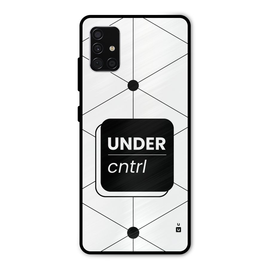 Under Control Metal Back Case for Galaxy A51