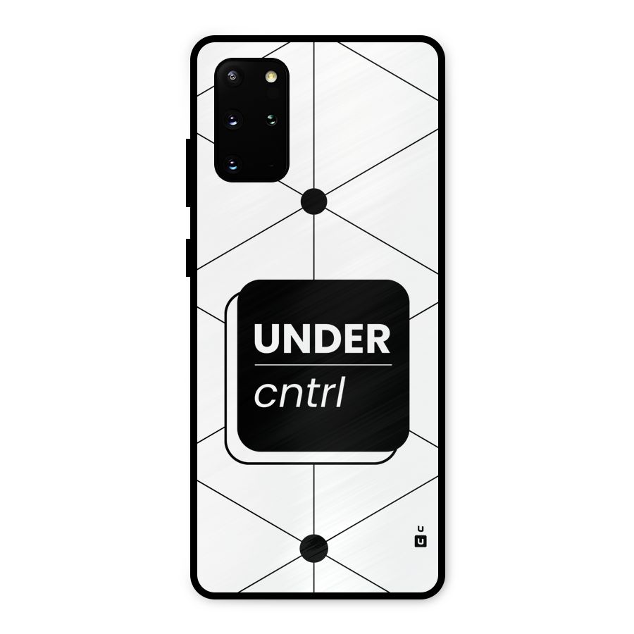 Under Control Metal Back Case for Galaxy S20 Plus