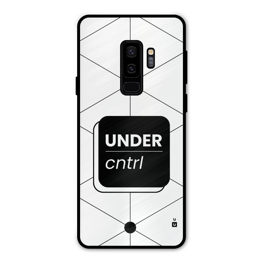 Under Control Metal Back Case for Galaxy S9 Plus