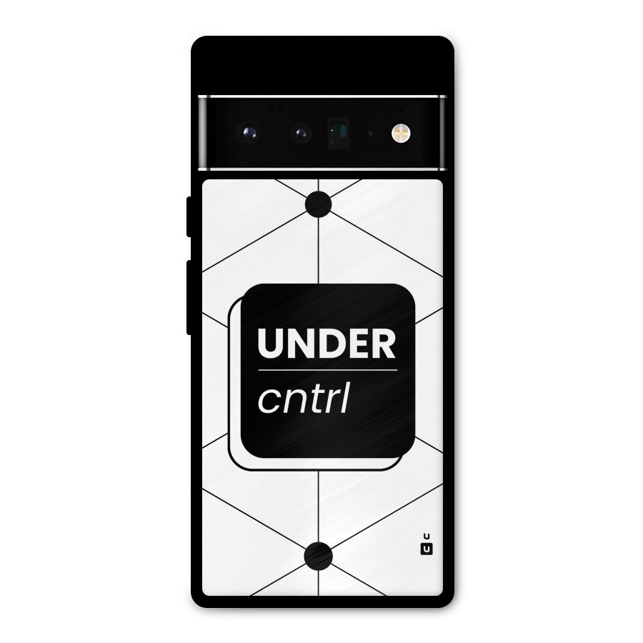 Under Control Metal Back Case for Google Pixel 6 Pro