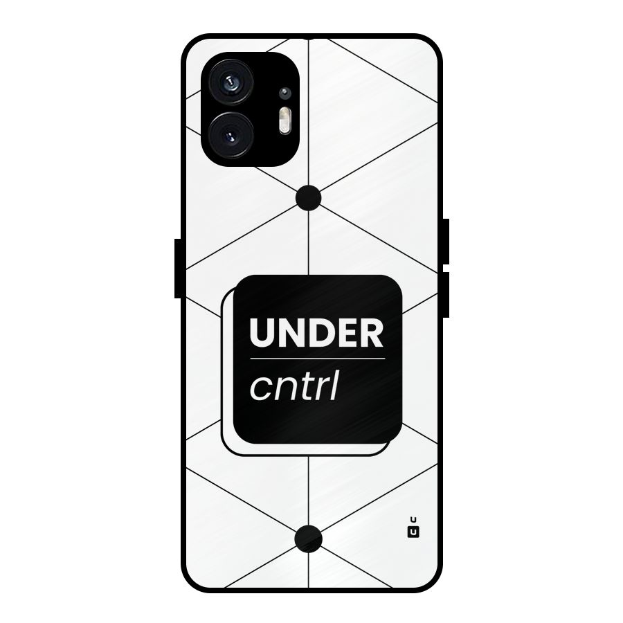 Under Control Metal Back Case for Nothing Phone 2
