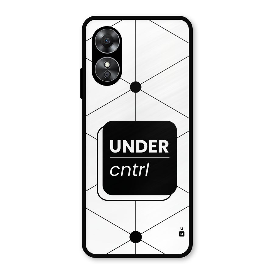 Under Control Metal Back Case for Oppo A17