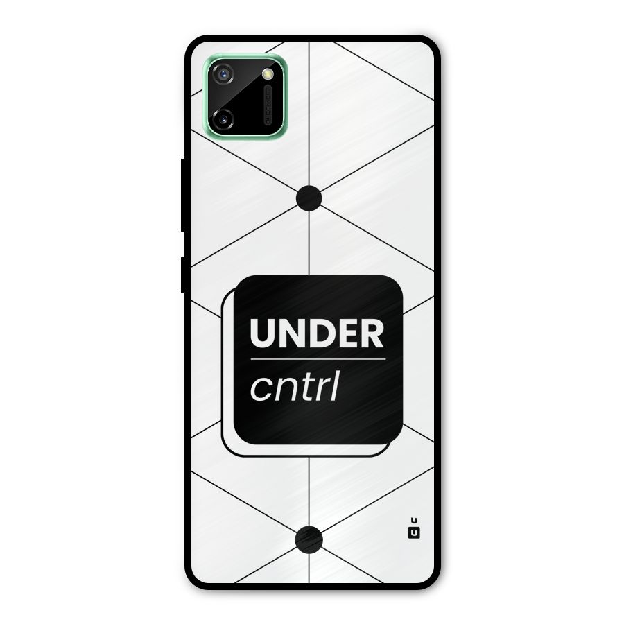 Under Control Metal Back Case for Realme C11