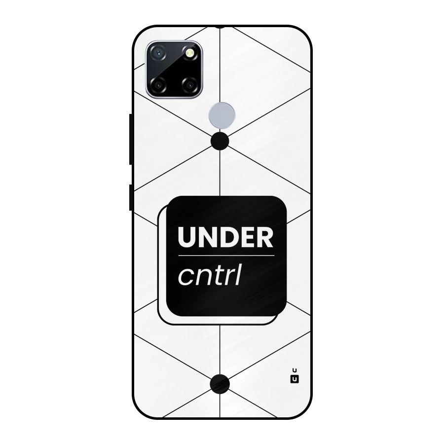 Under Control Metal Back Case for Realme Narzo 20