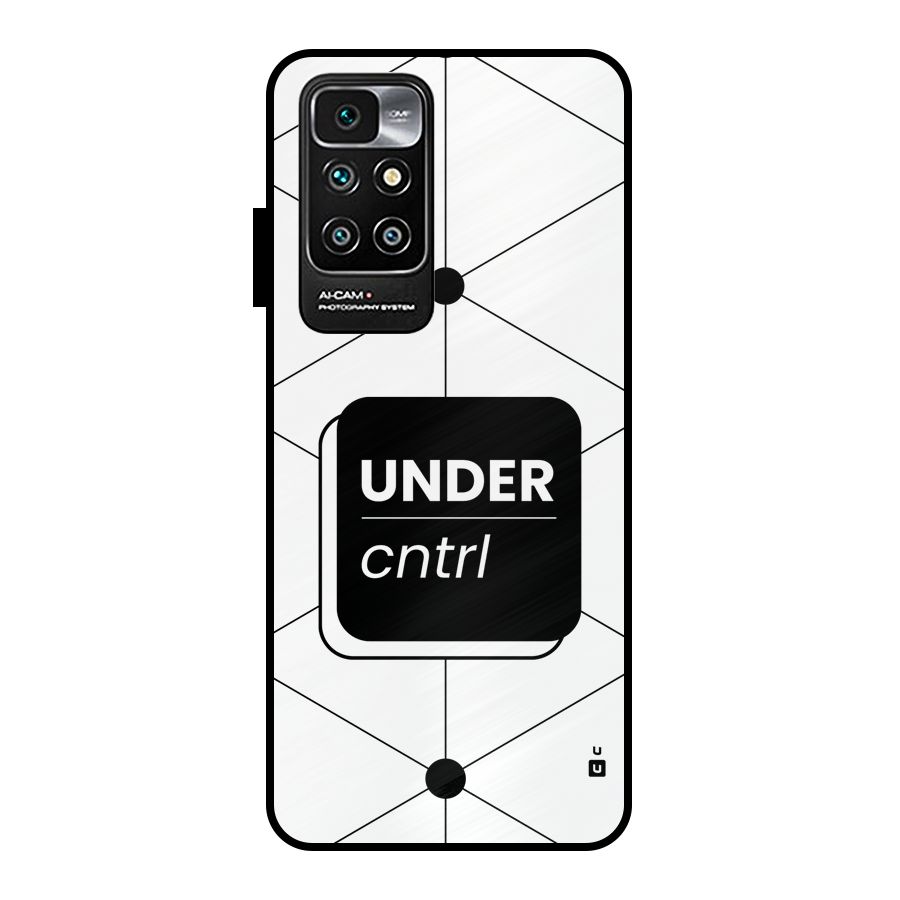Under Control Metal Back Case for Redmi 10 Prime