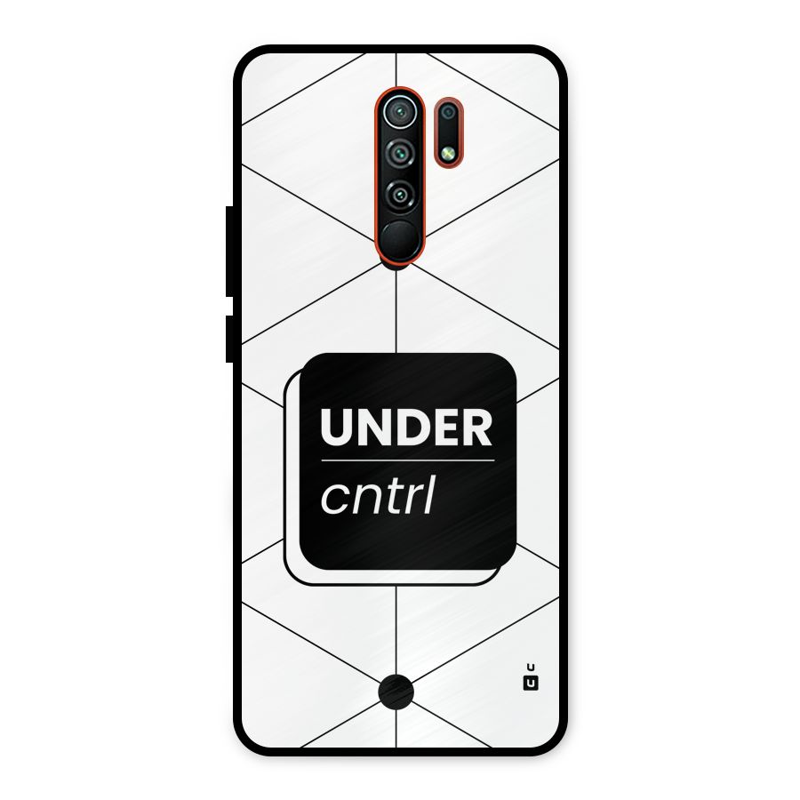 Under Control Metal Back Case for Redmi 9 Prime