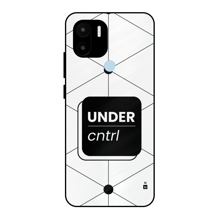 Under Control Metal Back Case for Redmi A2 Plus