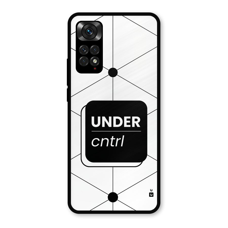 Under Control Metal Back Case for Redmi Note 11s
