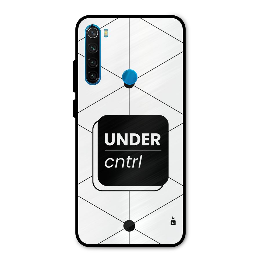 Under Control Metal Back Case for Redmi Note 8