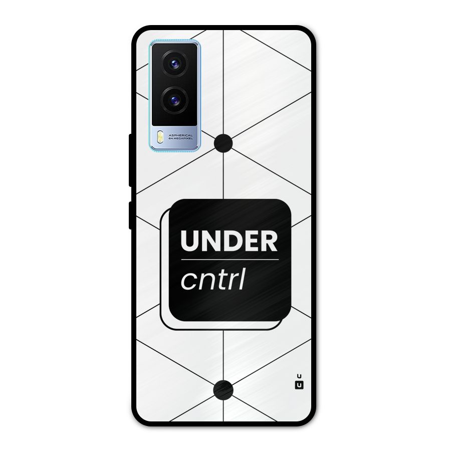 Under Control Metal Back Case for Vivo V21e 5G