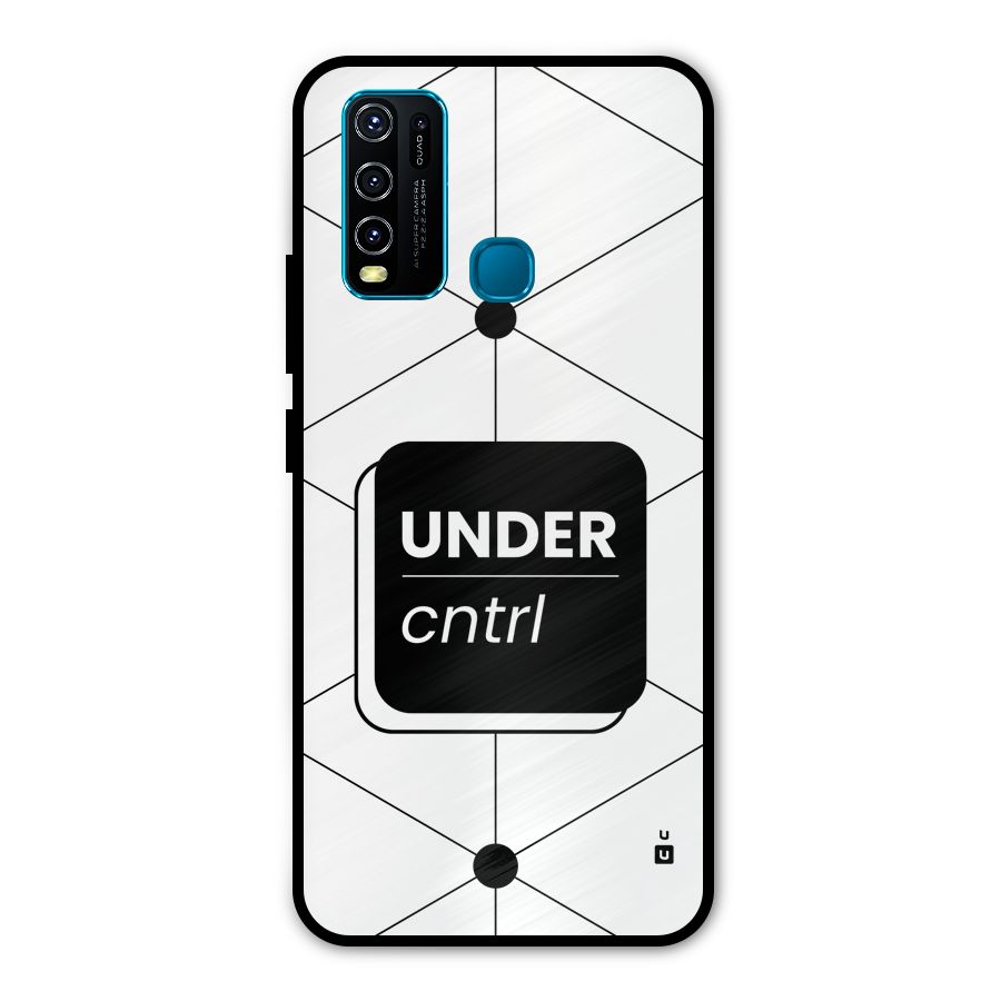 Under Control Metal Back Case for Vivo Y30