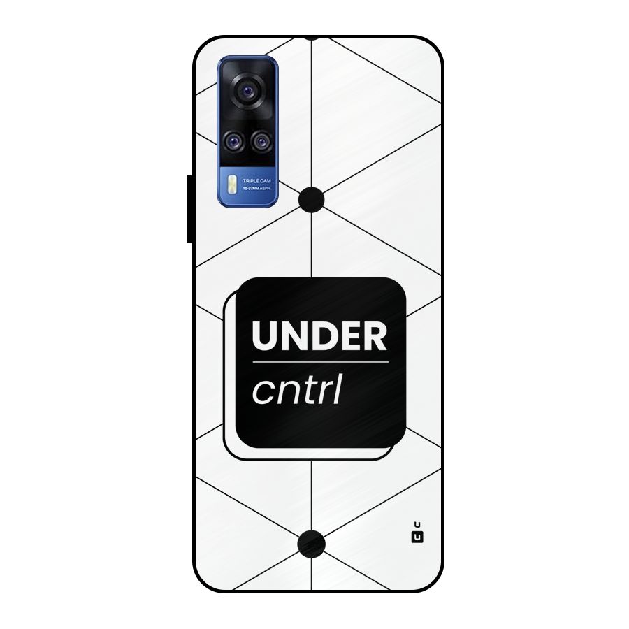Under Control Metal Back Case for Vivo Y51