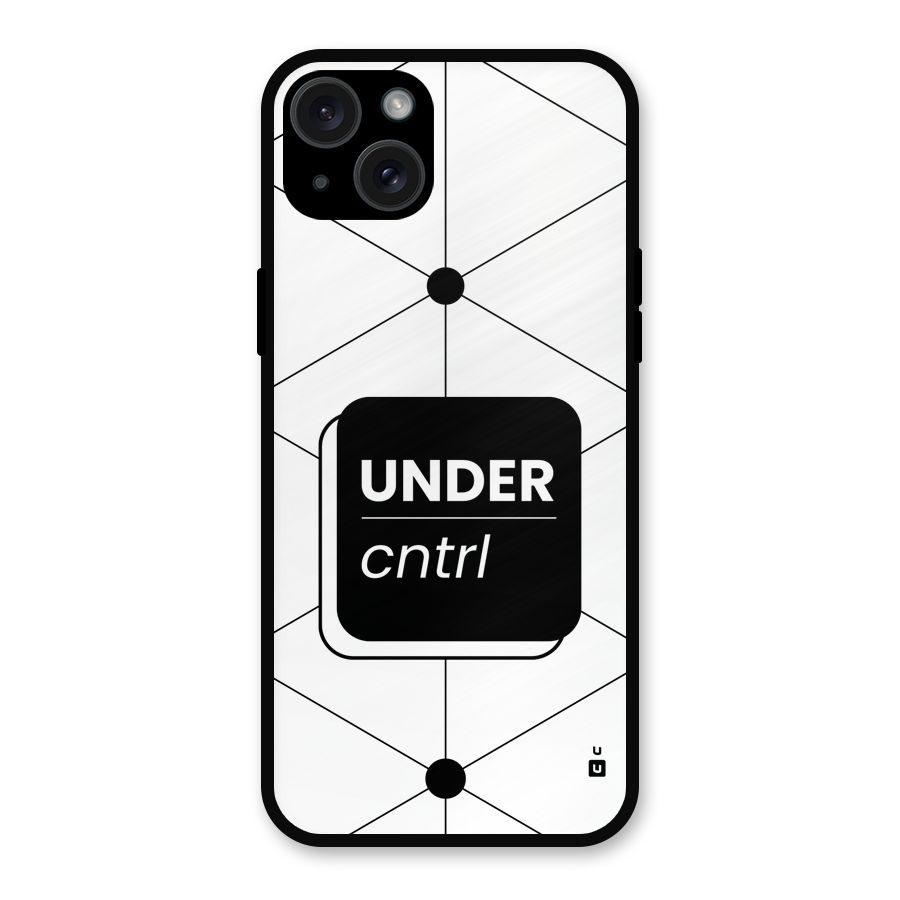 Under Control Metal Back Case for iPhone 15 Plus