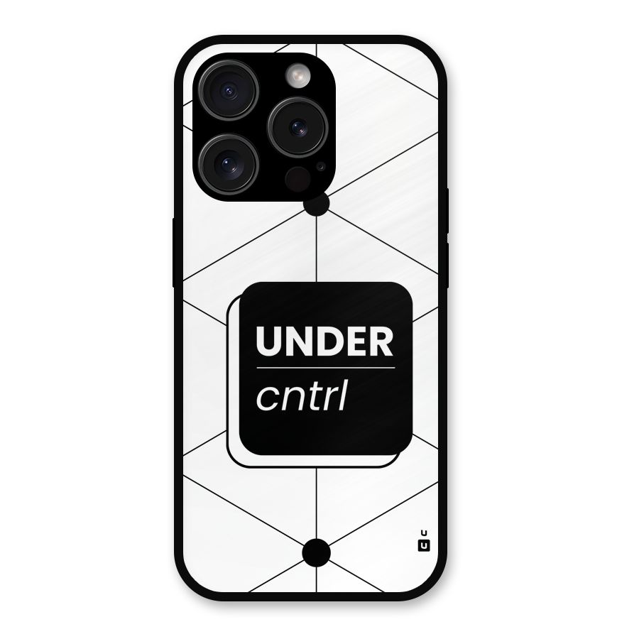 Under Control Metal Back Case for iPhone 15 Pro