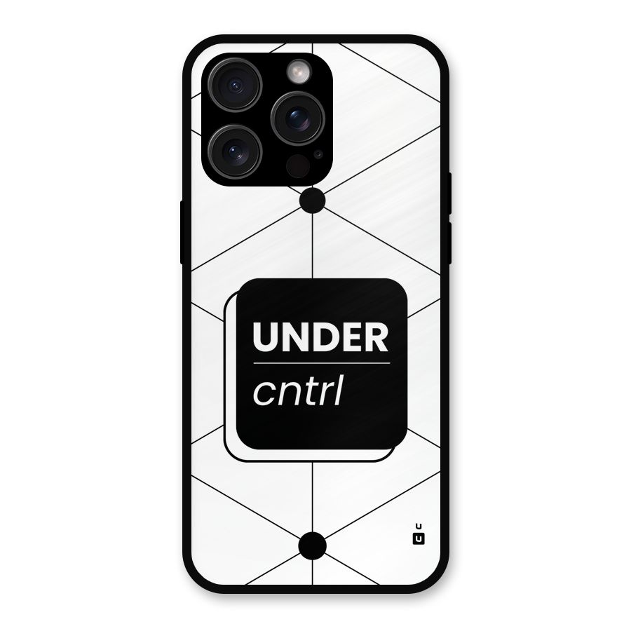 Under Control Metal Back Case for iPhone 15 Pro Max
