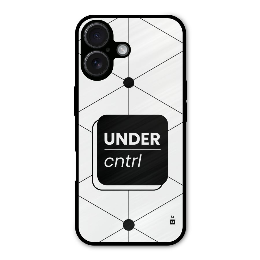 Under Control Metal Back Case for iPhone 16