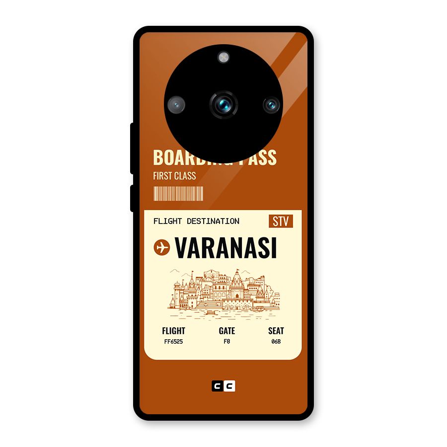 Varanasi Boarding Pass Glass Back Case for Realme 11 Pro Plus