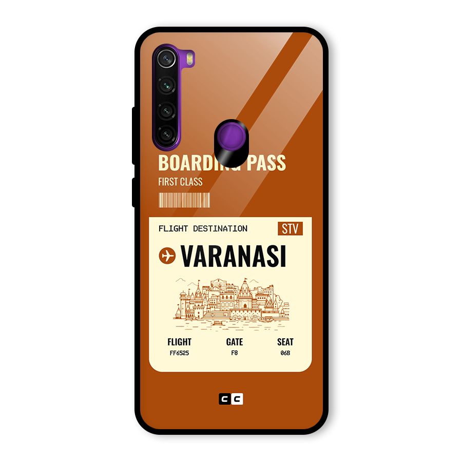 Varanasi Boarding Pass Glass Back Case for Redmi Note 8