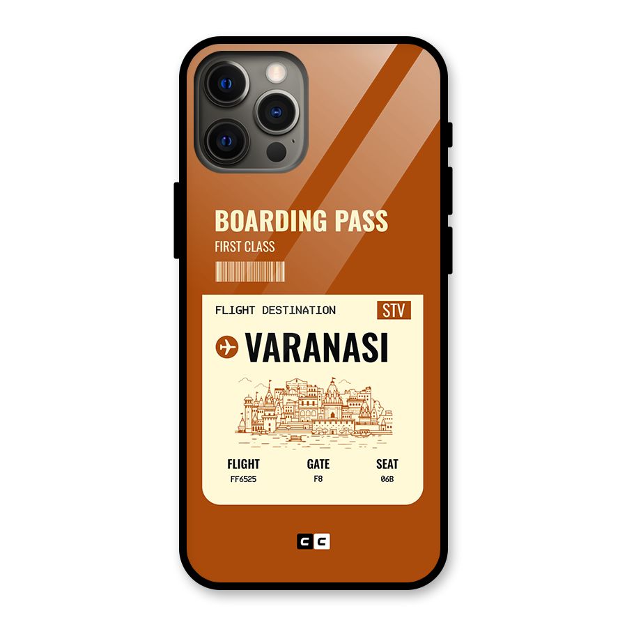 Varanasi Boarding Pass Glass Back Case for iPhone 12 Pro Max