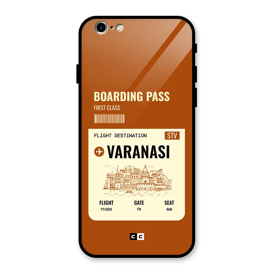 Varanasi Boarding Pass Glass Back Case for iPhone 6 6S