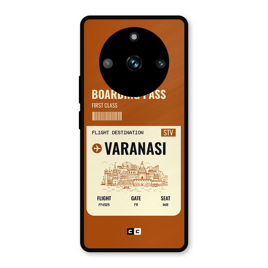 Varanasi Boarding Pass Metal Back Case for Realme 11 Pro