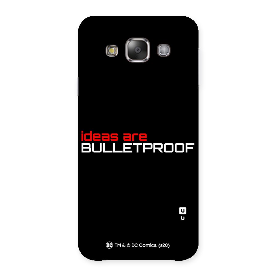 Vendetta Ideas are Bulletproof Back Case for Galaxy E7