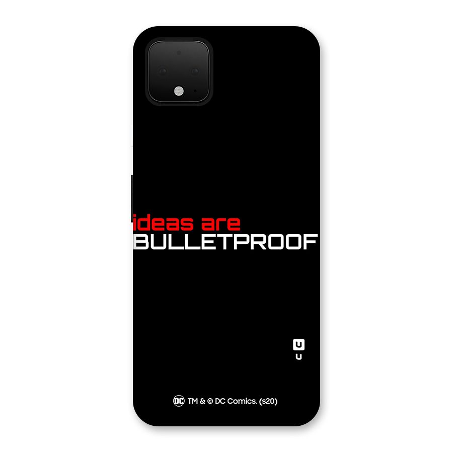 Vendetta Ideas are Bulletproof Back Case for Google Pixel 4 XL