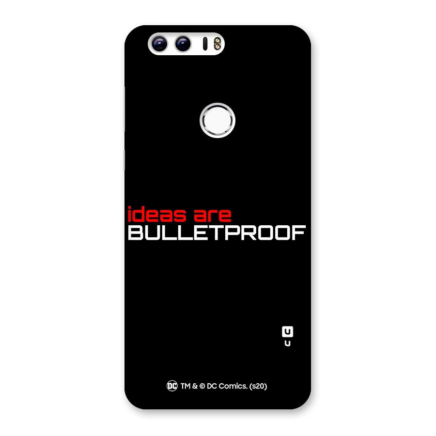 Vendetta Ideas are Bulletproof Back Case for Honor 8