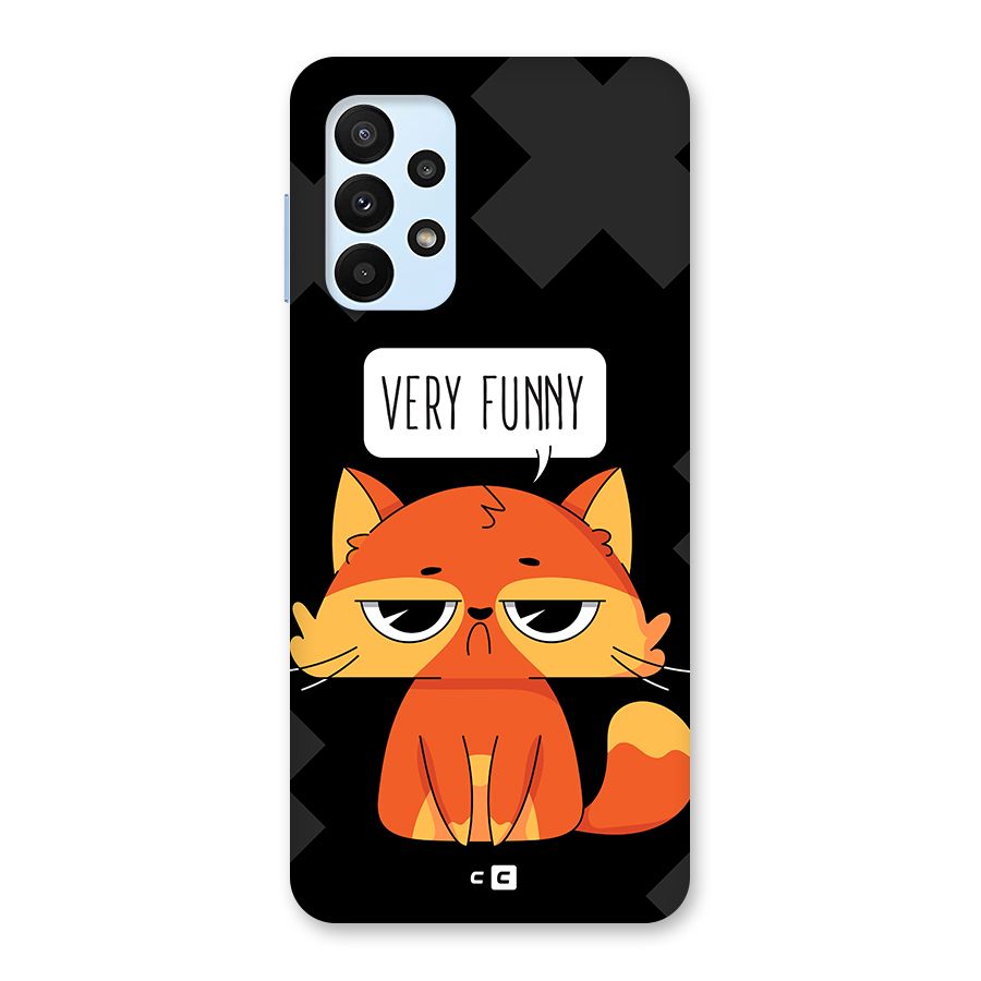 Very Funny Cat Back Case for Galaxy A23
