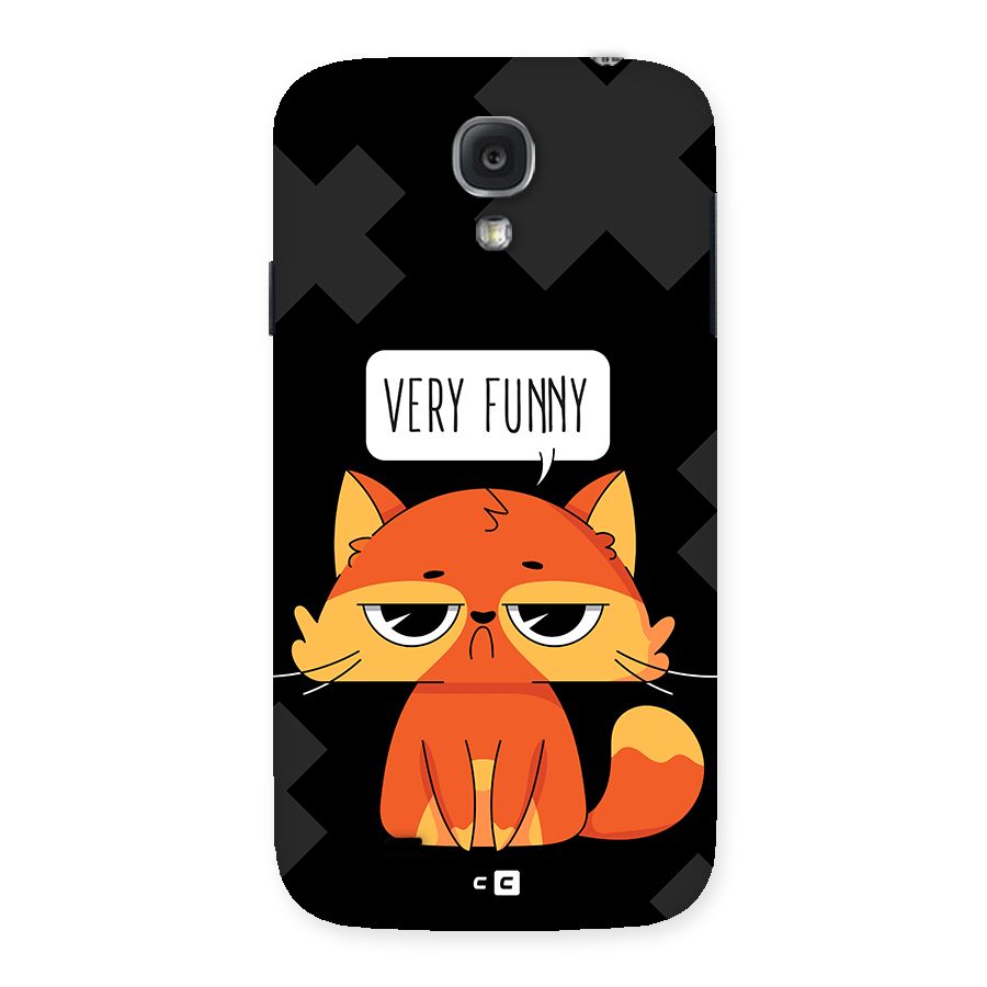Very Funny Cat Back Case for Galaxy S4