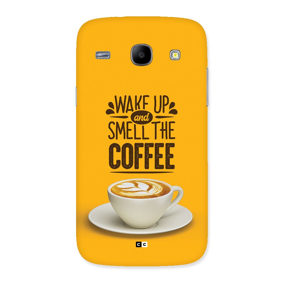 Wake Up Coffee Back Case for Galaxy Core