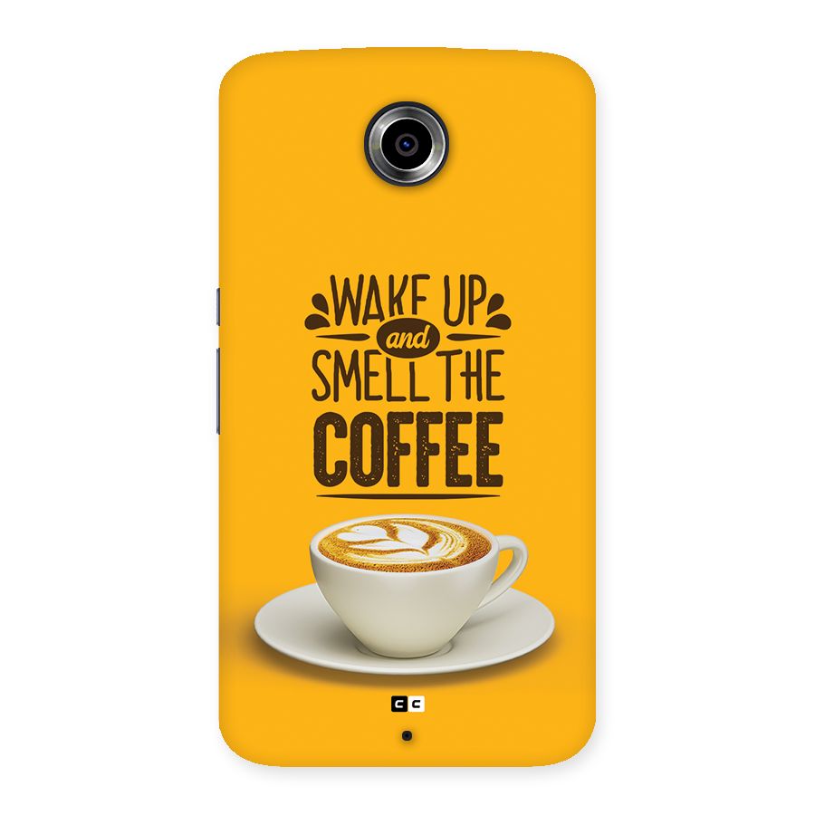 Wake Up Coffee Back Case for Google Nexus 6