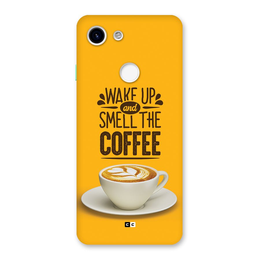 Wake Up Coffee Back Case for Google Pixel 3