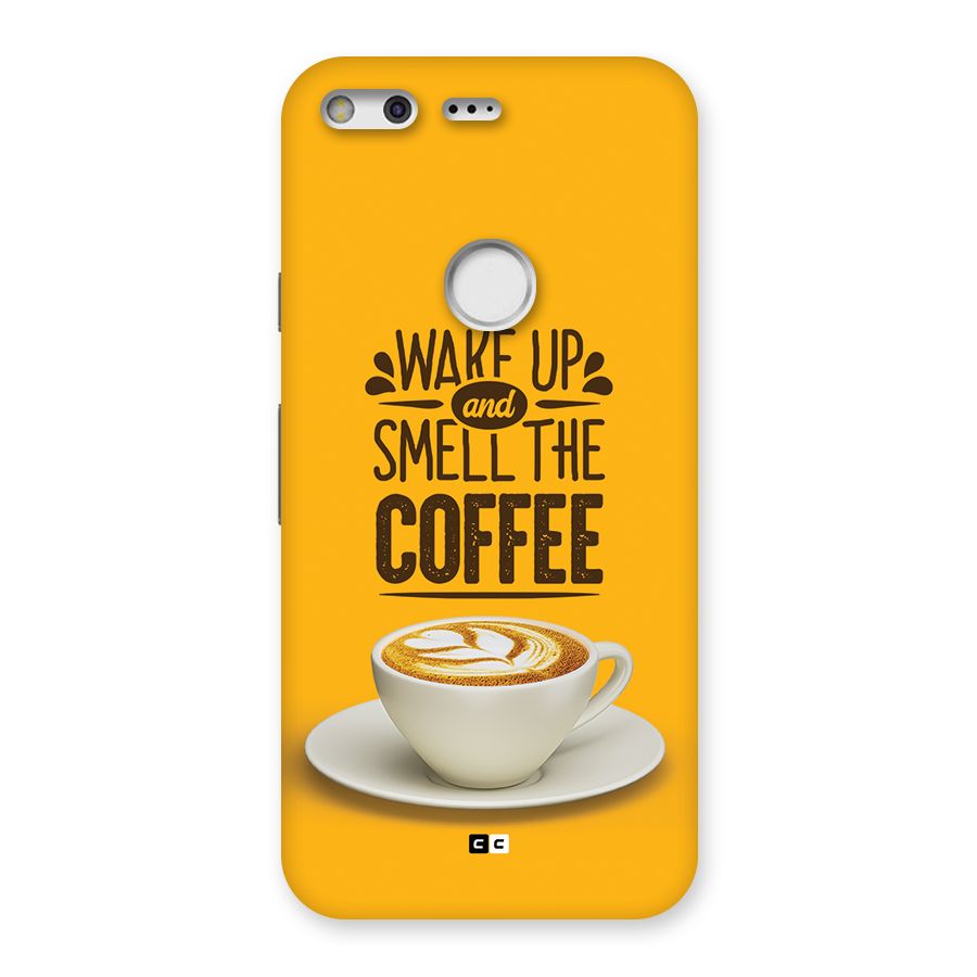 Wake Up Coffee Back Case for Google Pixel XL