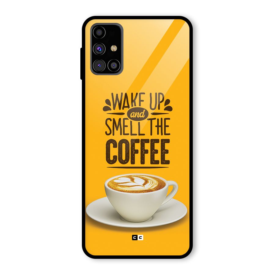 Wake Up Coffee Glass Back Case for Galaxy M31s