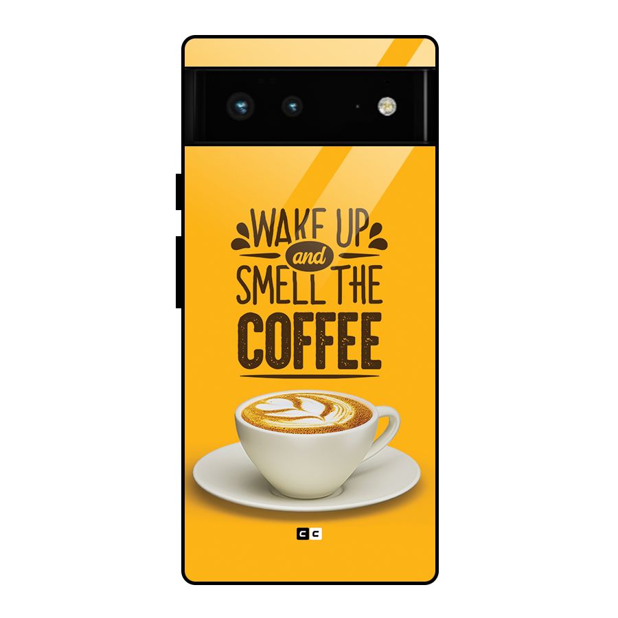Wake Up Coffee Glass Back Case for Google Pixel 6