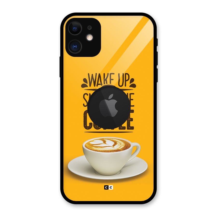 Wake Up Coffee Glass Back Case for iPhone 11 Logo Cut