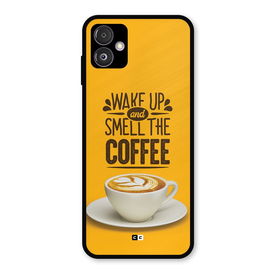 Wake Up Coffee Metal Back Case for Galaxy F14
