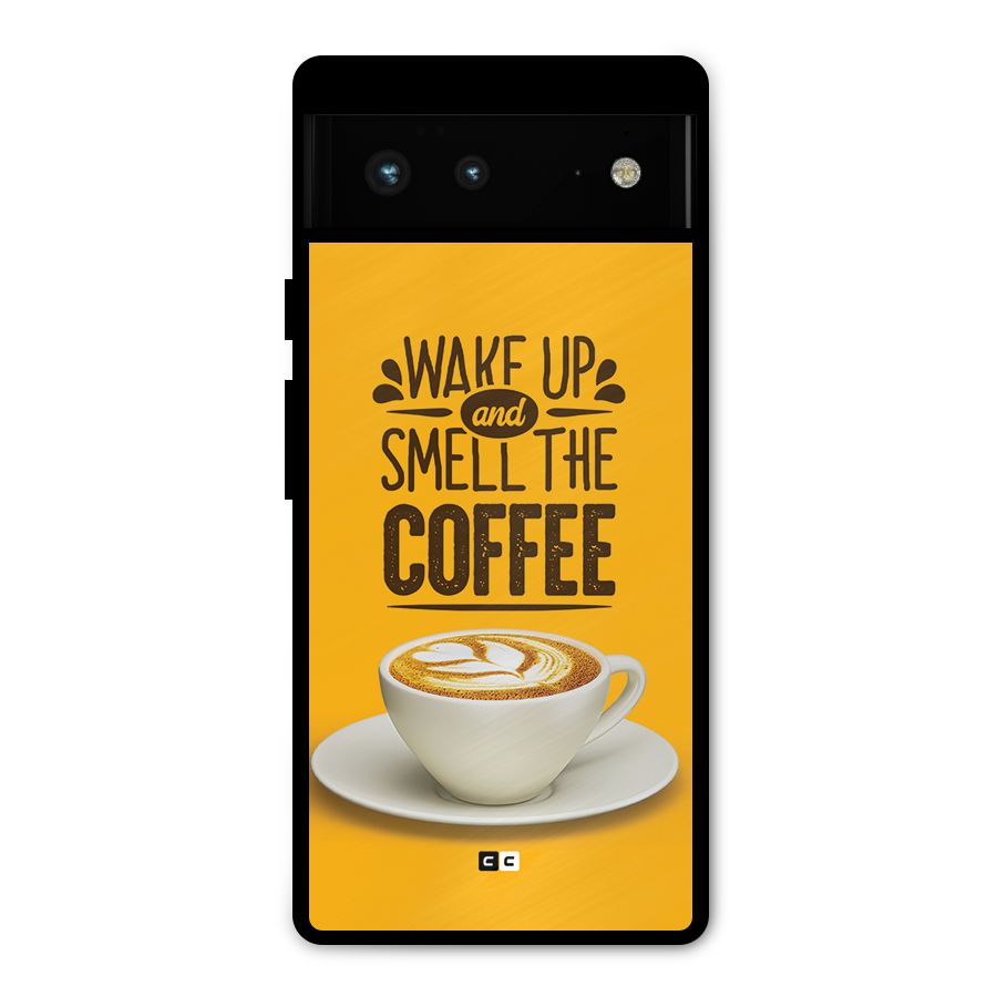 Wake Up Coffee Metal Back Case for Google Pixel 6
