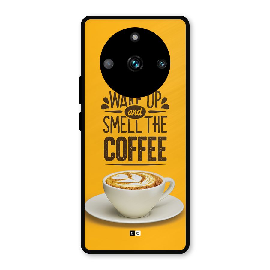 Wake Up Coffee Metal Back Case for Realme 11 Pro Plus