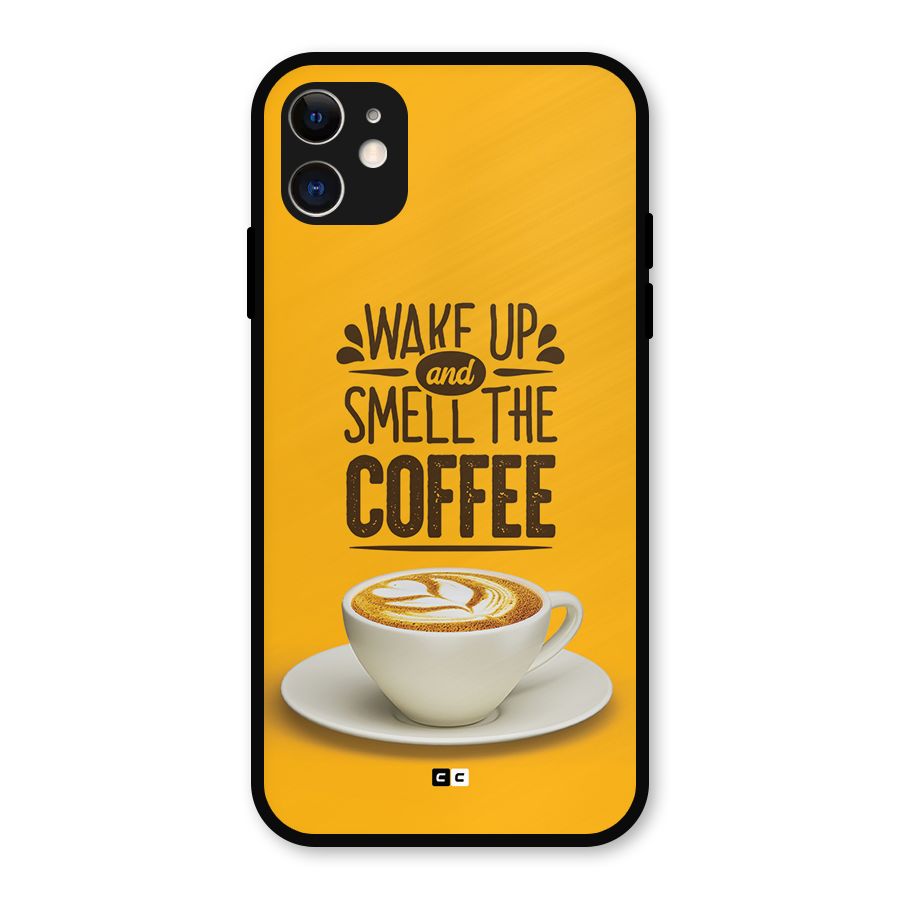 Wake Up Coffee Metal Back Case for iPhone 11