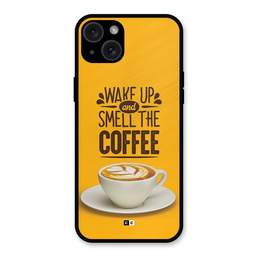 Wake Up Coffee Metal Back Case for iPhone 15 Plus