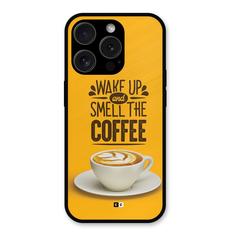 Wake Up Coffee Metal Back Case for iPhone 15 Pro