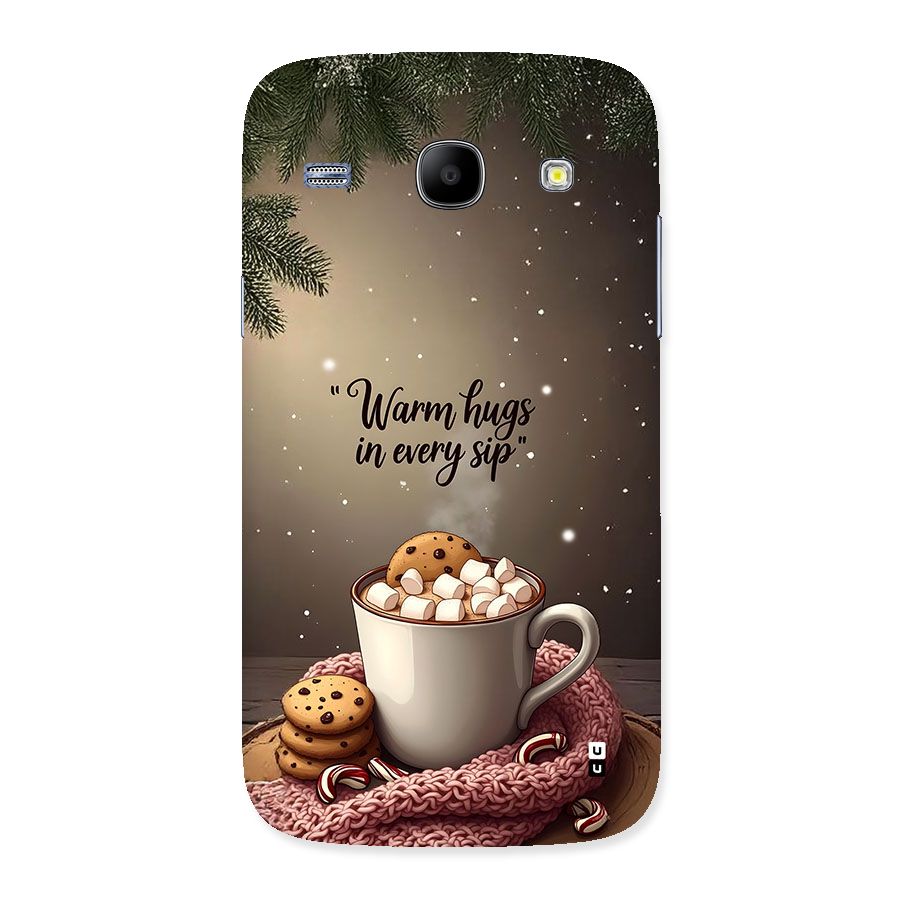 Warm Hugs Back Case for Galaxy Core