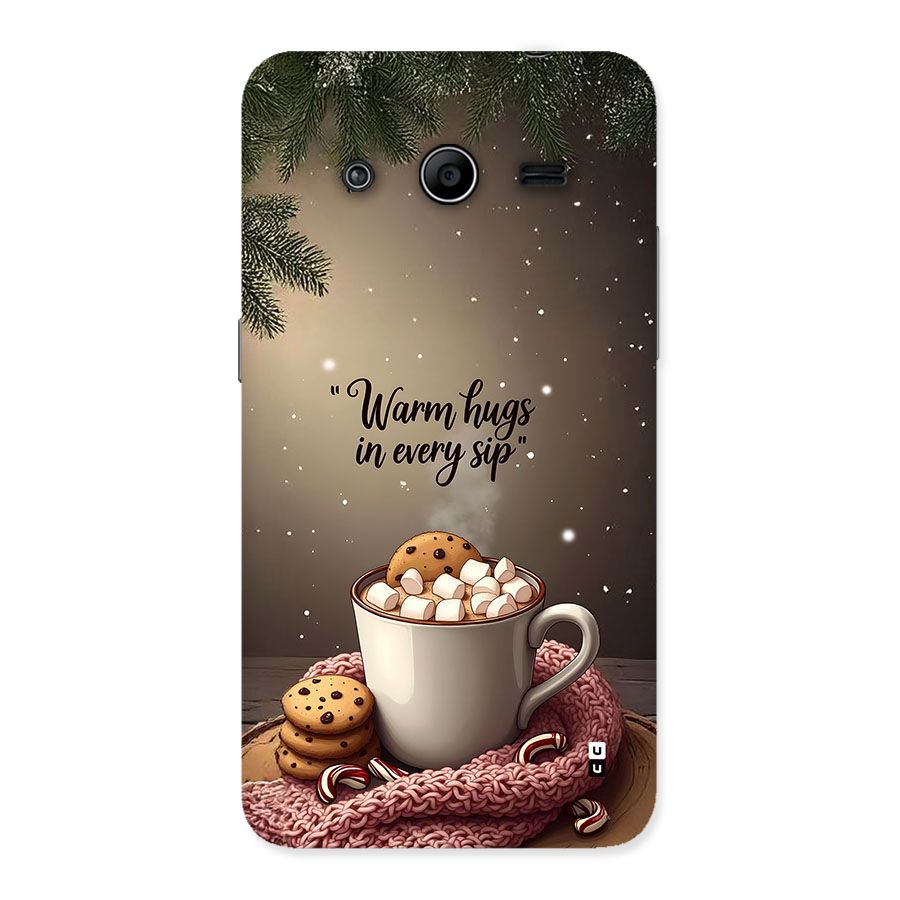 Warm Hugs Back Case for Galaxy Core 2