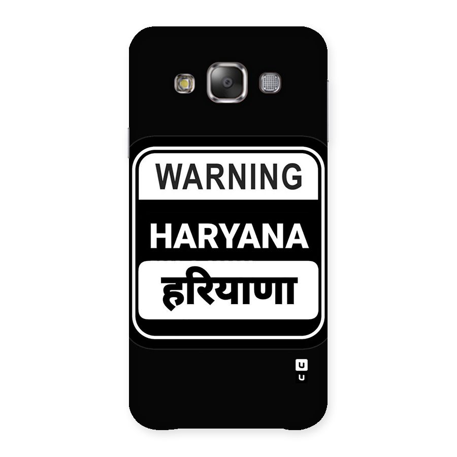 Warning Haryana Back Case for Galaxy E7