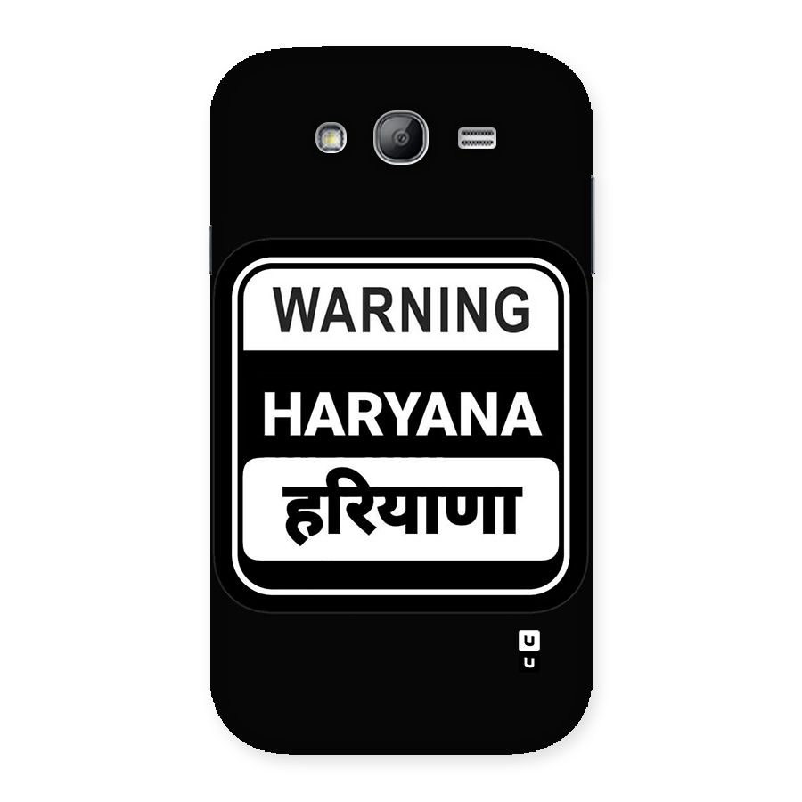 Warning Haryana Back Case for Galaxy Grand Neo Plus
