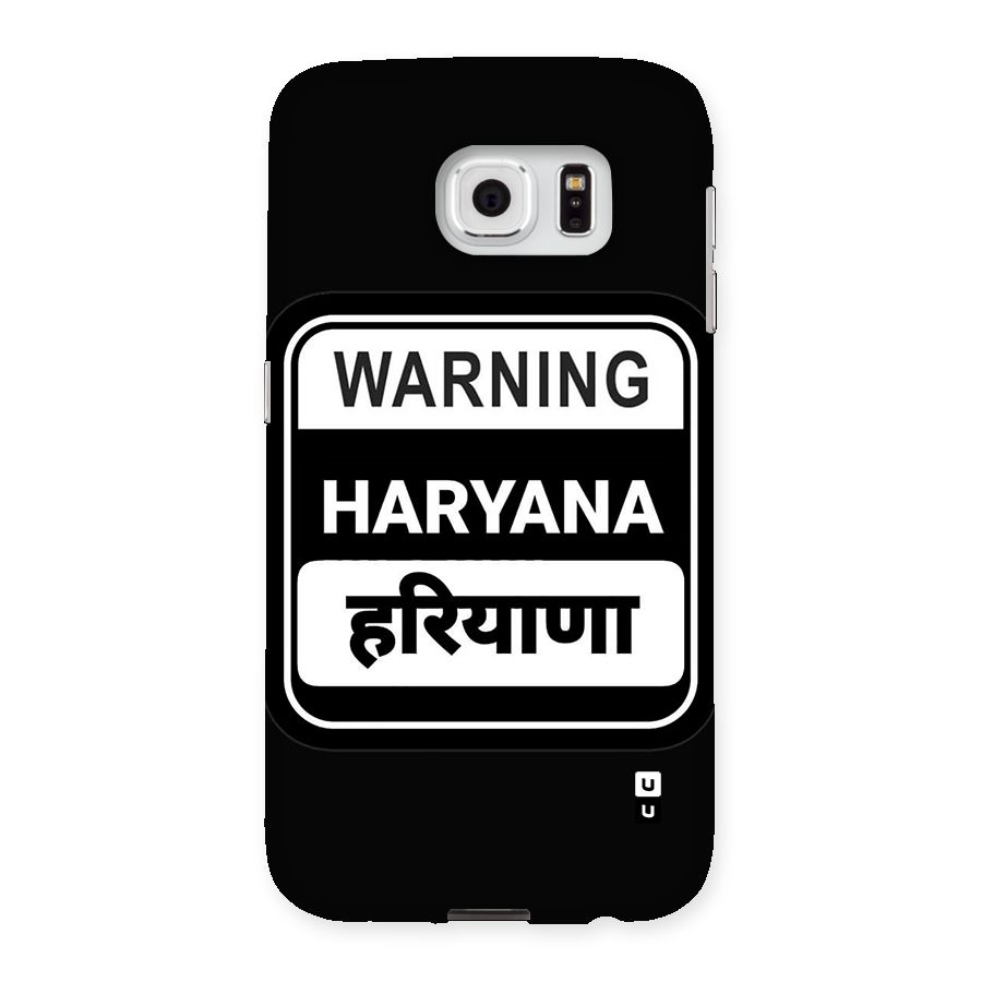Warning Haryana Back Case for Galaxy S6