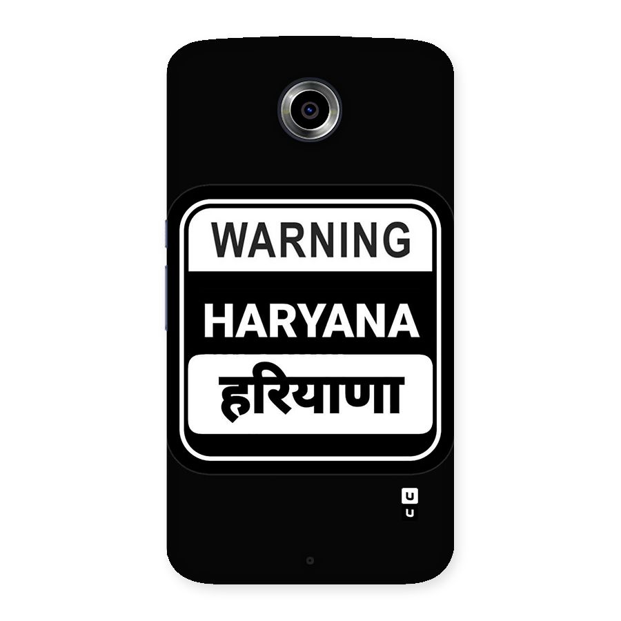 Warning Haryana Back Case for Google Nexus 6