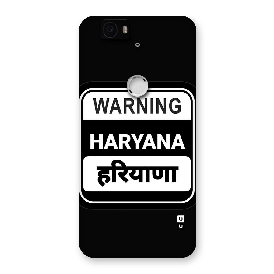 Warning Haryana Back Case for Google Nexus 6P